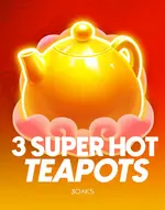 3 Super Hot Teapots