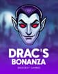 Drac's Bonanza