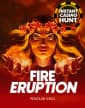 Fire Eruption