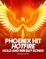Phoenix Hit Hotfire Hold & Win Buy Bonus
