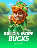 Buildin' More Bucks
