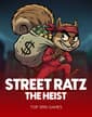 Street Ratz - The Heist