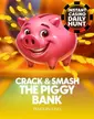 Crack & Smash The Piggy Bank