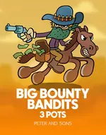 Big Bounty Bandits: 3 Pots